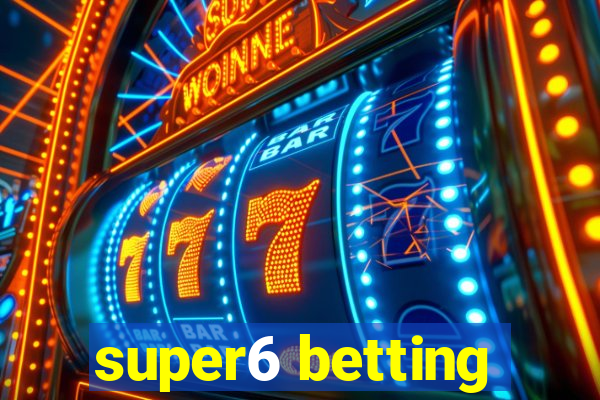 super6 betting