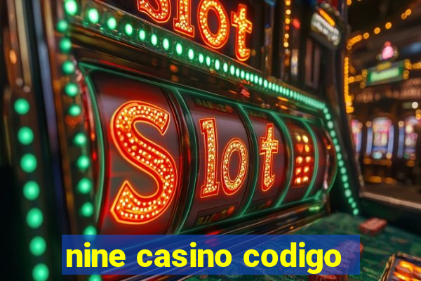 nine casino codigo