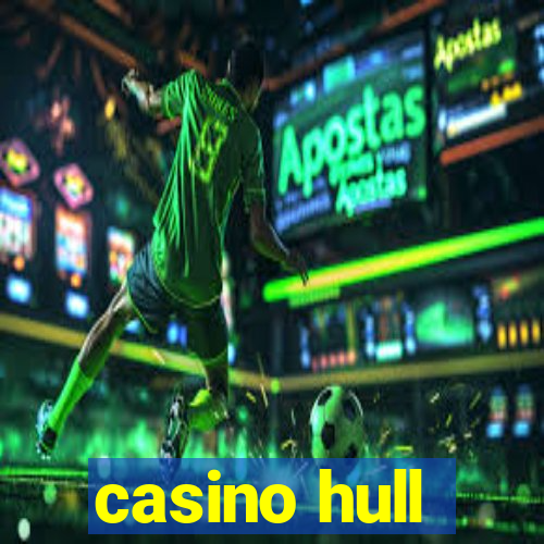 casino hull