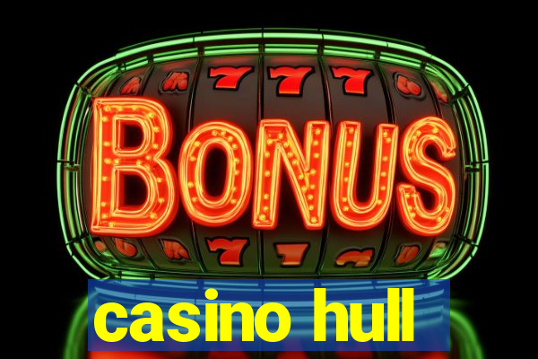 casino hull