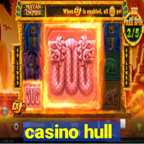 casino hull