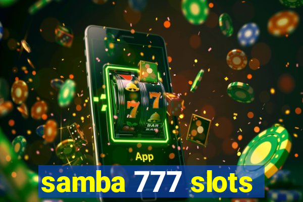 samba 777 slots