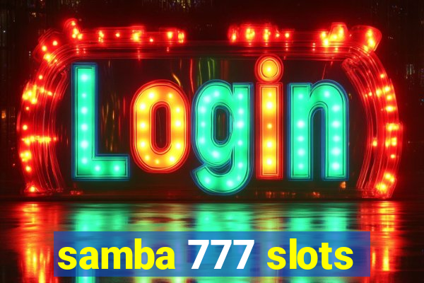 samba 777 slots