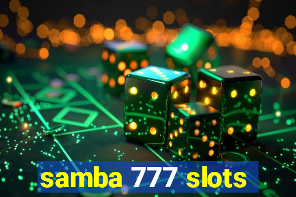 samba 777 slots