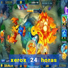 xerox 24 horas porto alegre