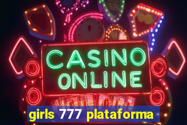 girls 777 plataforma