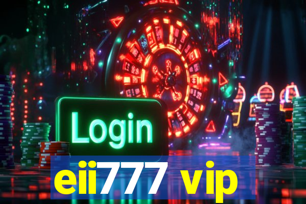 eii777 vip