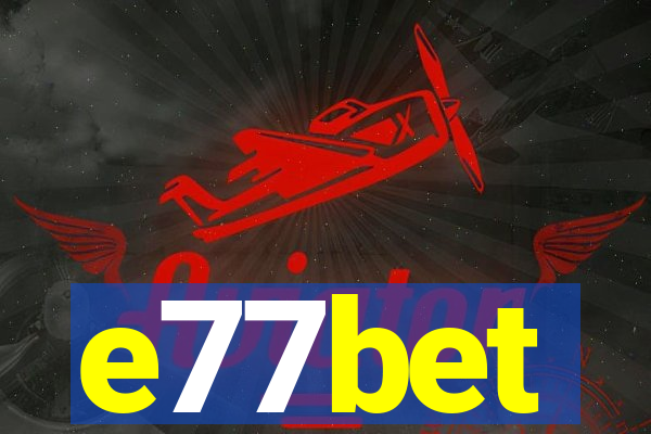 e77bet