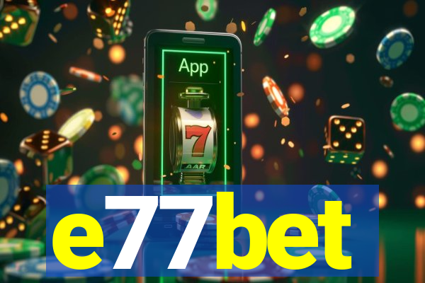 e77bet