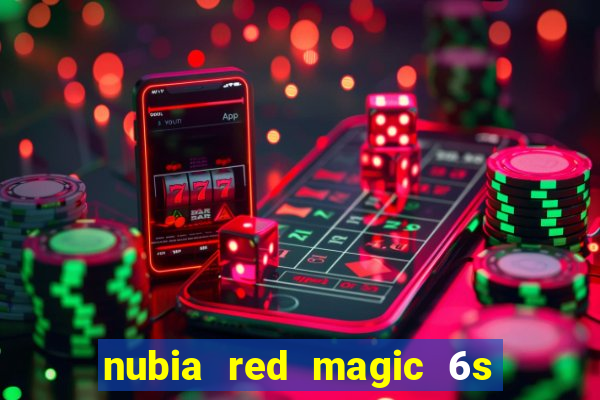 nubia red magic 6s pro antutu