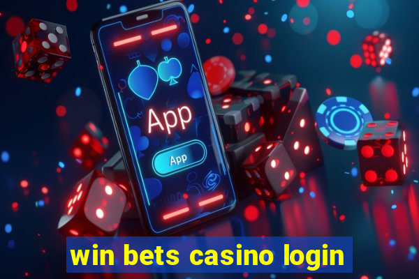 win bets casino login