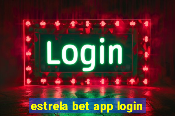 estrela bet app login