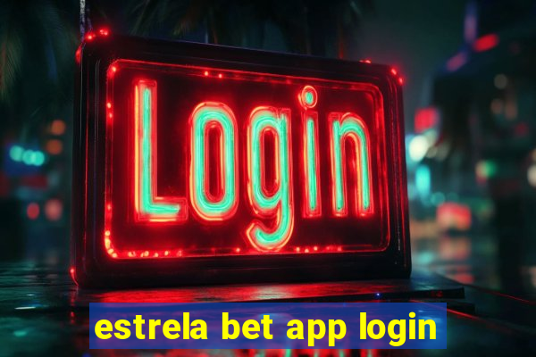 estrela bet app login