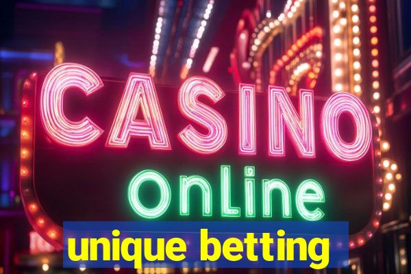 unique betting