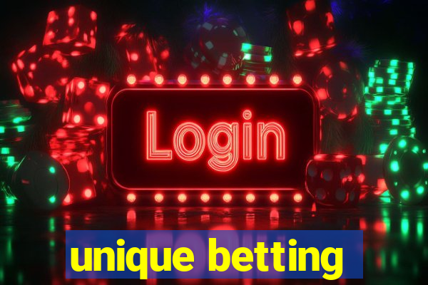 unique betting