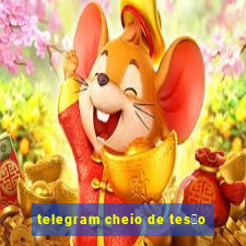 telegram cheio de tes茫o