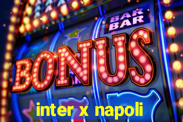 inter x napoli