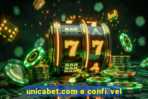 unicabet.com e confi谩vel