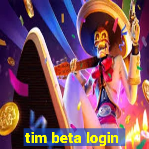 tim beta login