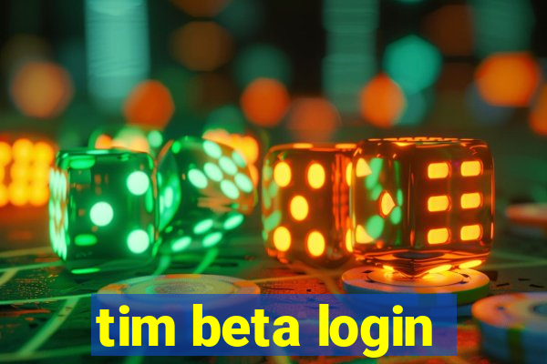 tim beta login