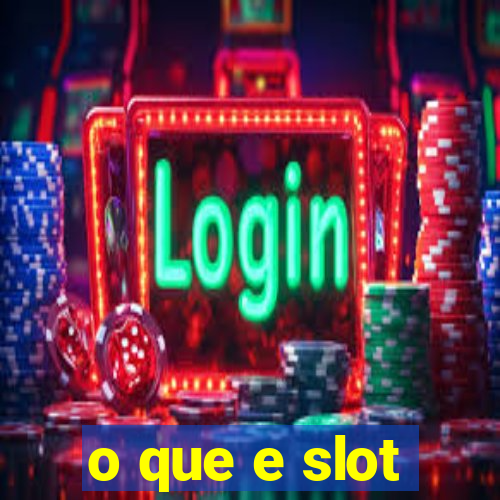 o que e slot