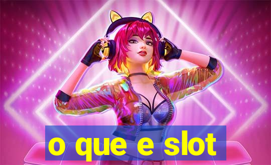 o que e slot