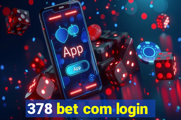 378 bet com login