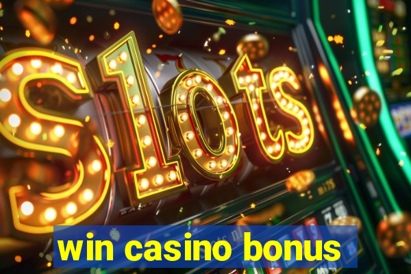 win casino bonus