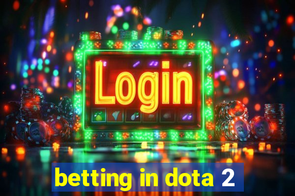 betting in dota 2