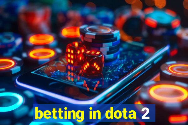 betting in dota 2