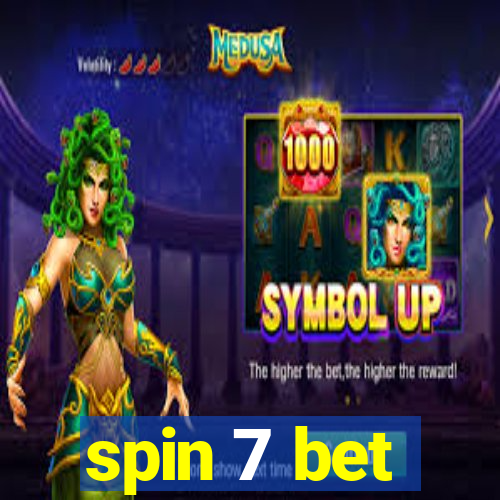 spin 7 bet