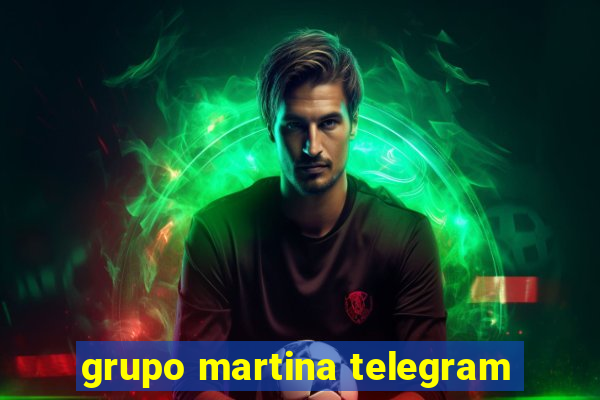 grupo martina telegram