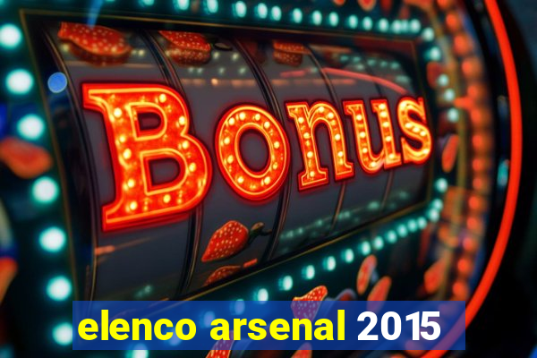 elenco arsenal 2015