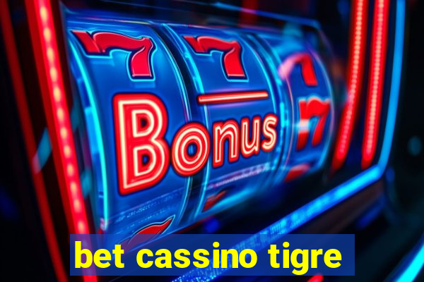 bet cassino tigre