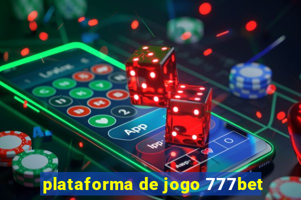 plataforma de jogo 777bet