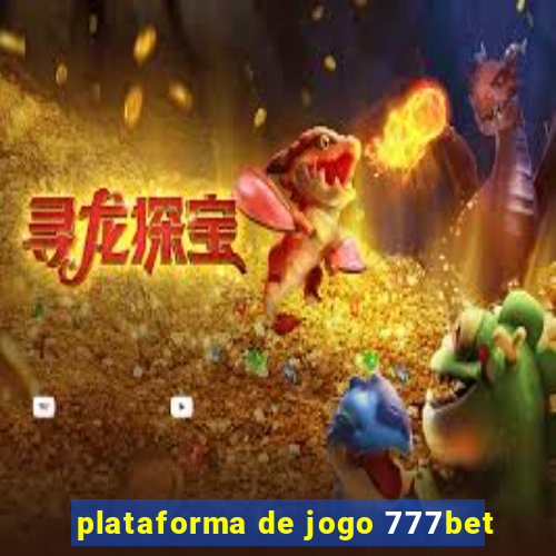 plataforma de jogo 777bet