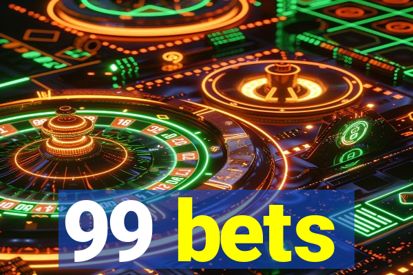 99 bets