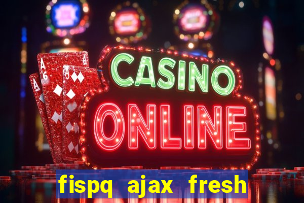 fispq ajax fresh limpeza profunda