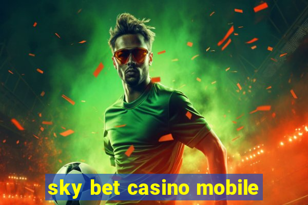 sky bet casino mobile