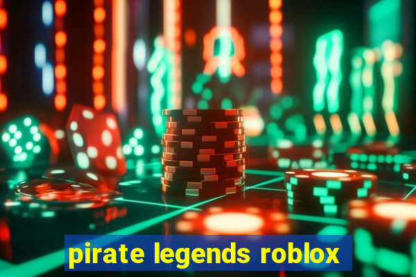 pirate legends roblox