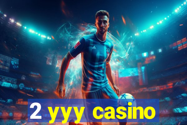 2 yyy casino