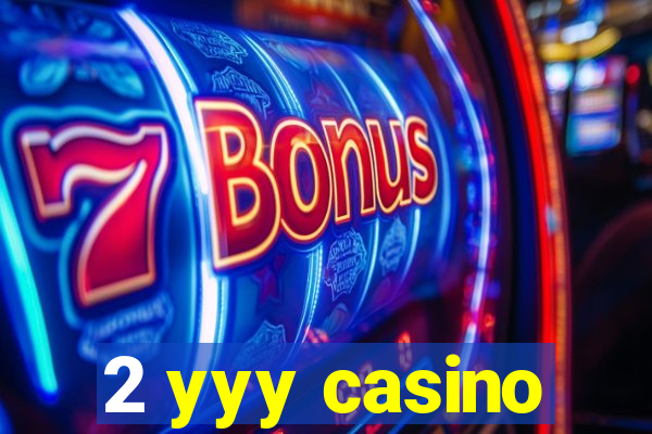 2 yyy casino