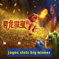 jogos slots big winner