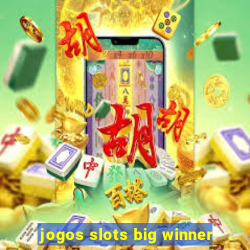 jogos slots big winner