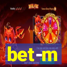 bet-m