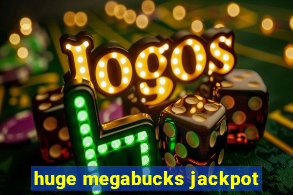 huge megabucks jackpot