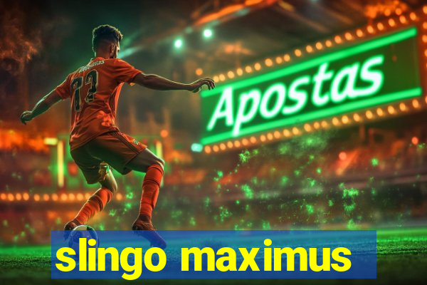 slingo maximus