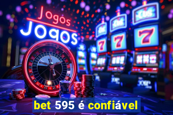 bet 595 é confiável