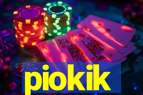 piokik