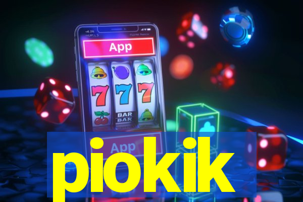 piokik